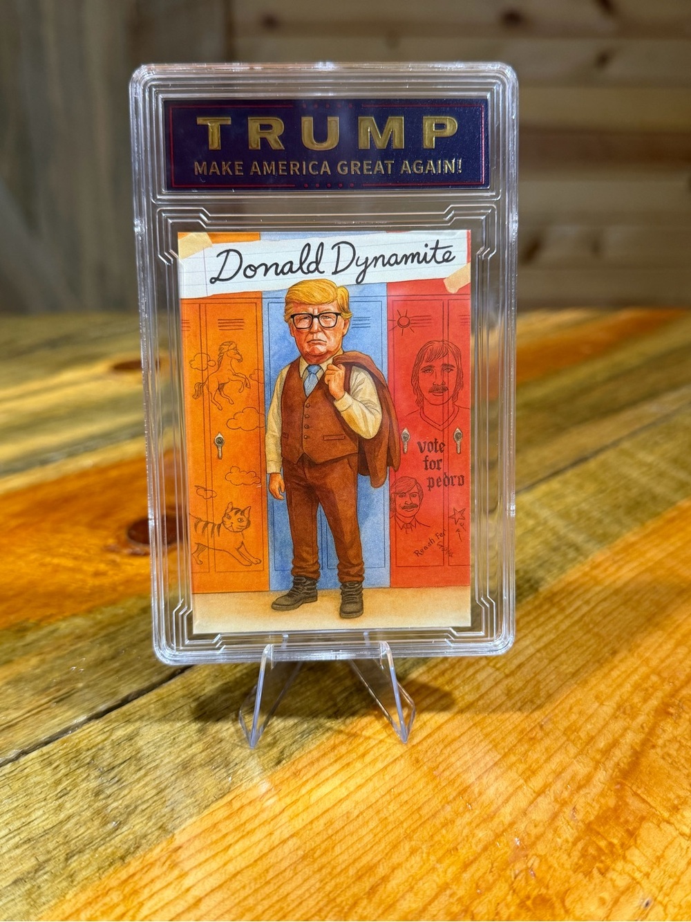 Donal Trump Donald Dynamite Custom Trading Card Slab